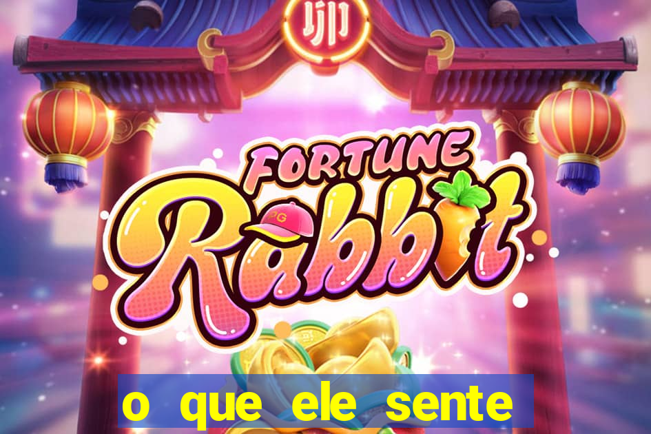 o que ele sente por mim as de paus